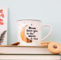 Mum Love You to The Moon and Back Mug
