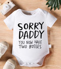 Boys' Triangle Bodysuit "SORRY DADDY YOU NOW HAVE TWO BOSSES!"